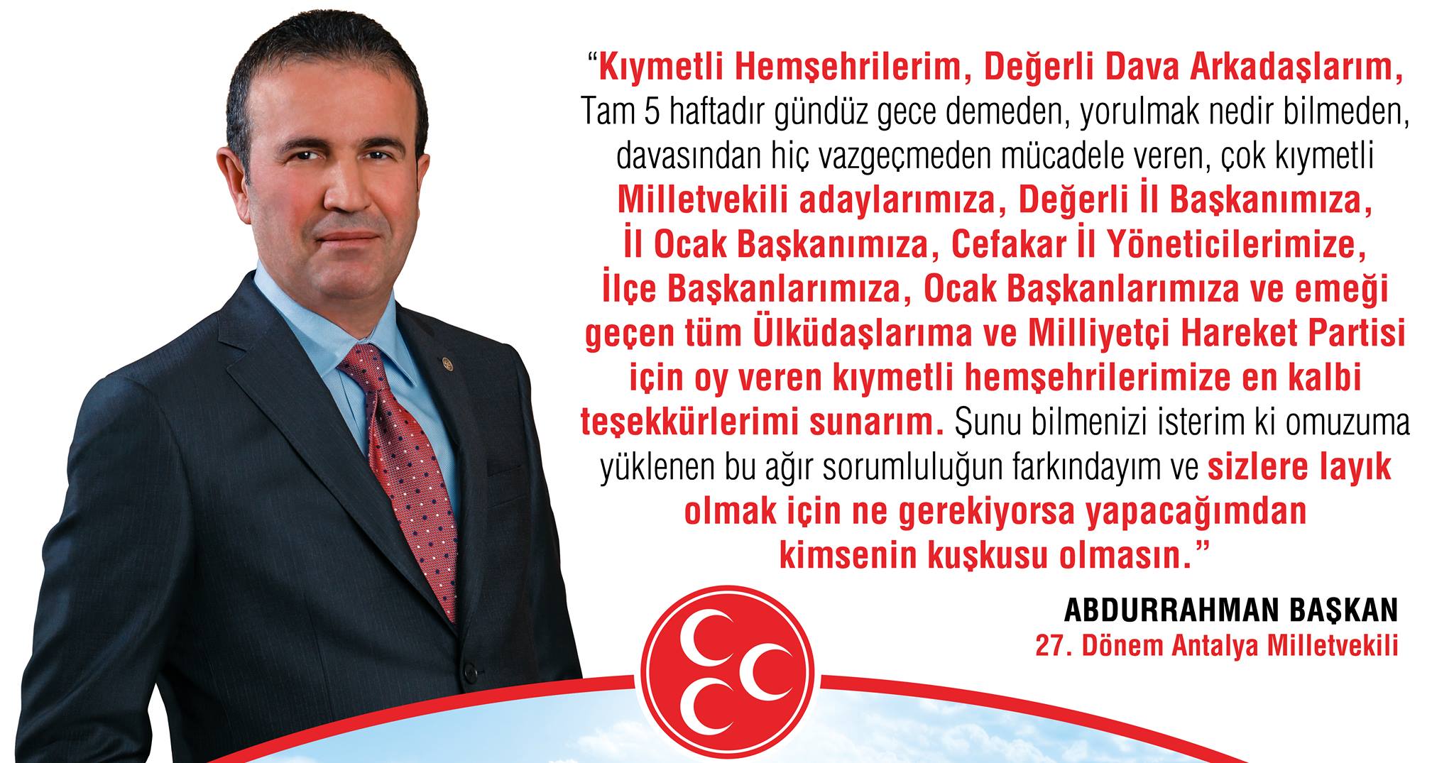 “Kıymetli Hemşehrilerim, Değerli Dava Arkadaşlarım..